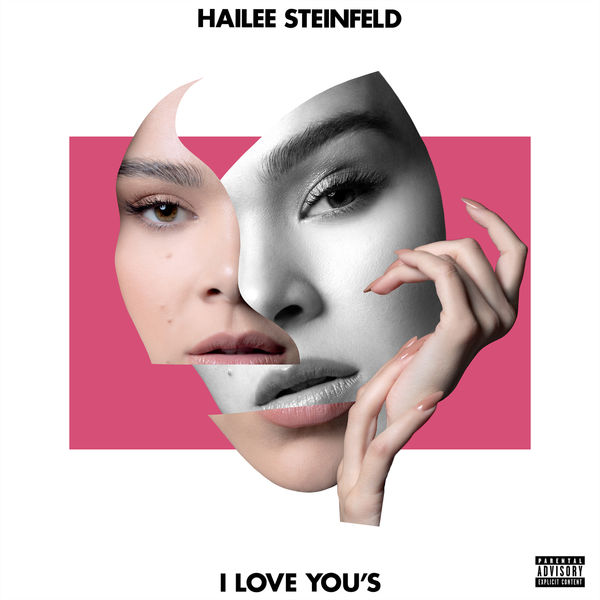 Hailee Steinfeld - I Love You’s Hailee Steinfeld - I Love You’s
