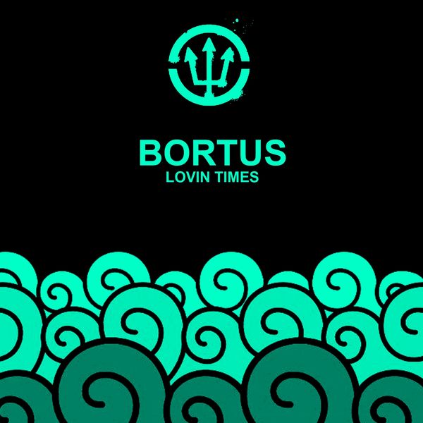 Bortus - Lovin Times Bortus - Lovin Times