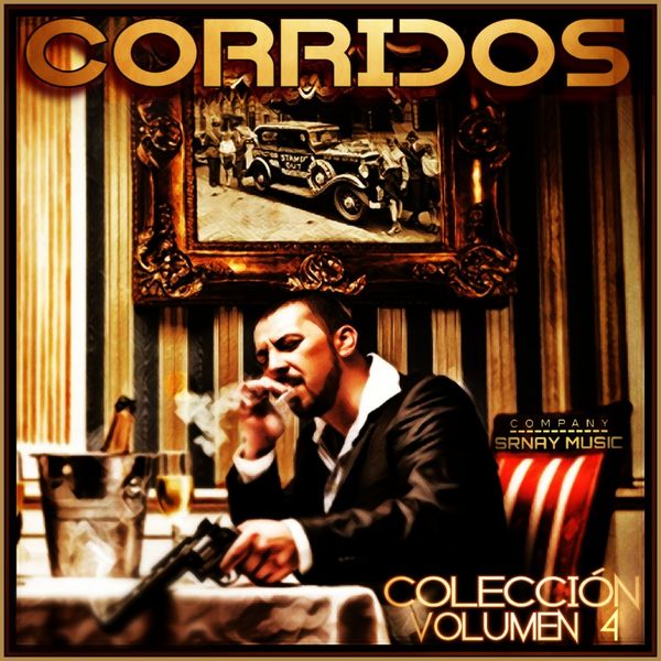 Various Artists - Los Mejores Corridos, Vol. 4 (Colección) Various Artists - Los Mejores Corridos, Vol. 4 (Colección)