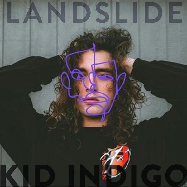 Indigo Kid - Landslide Indigo Kid - Landslide