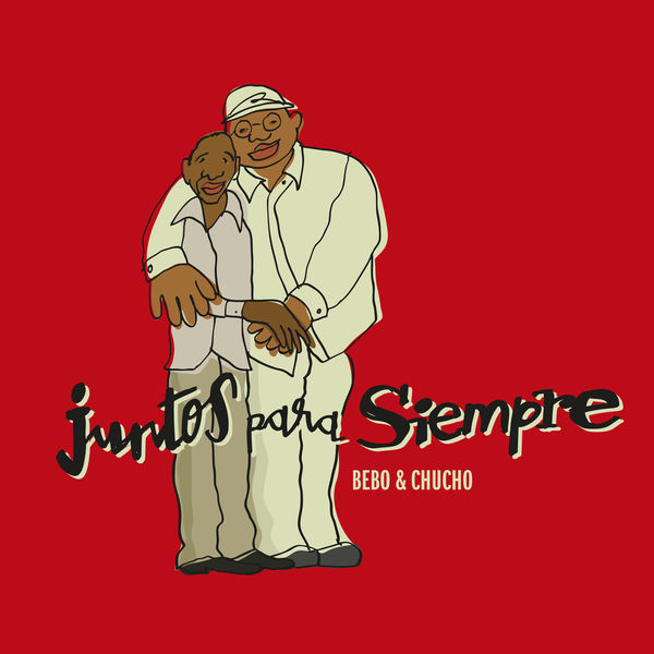 Bebo Valdés|Juntos Para Siempre Bebo Valdés|Juntos Para Siempre