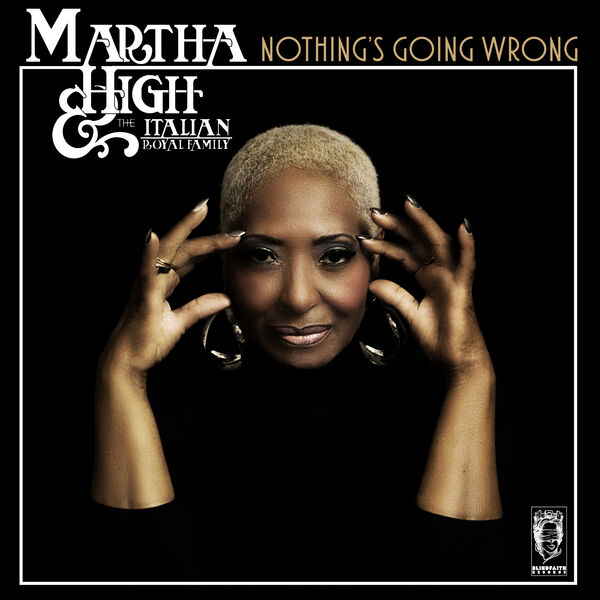 Martha High - Nothing's Going Wrong Martha High - Nothing's Going Wrong