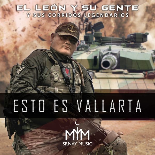 El León Y Su Gente - Esto Es Vallarta (Y Sus Corridos Legendarios) El León Y Su Gente - Esto Es Vallarta (Y Sus Corridos Legendarios)