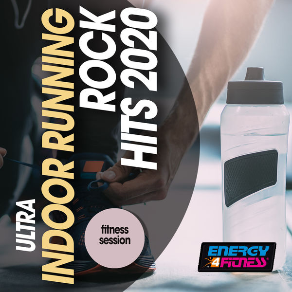 Various Artists - Ultra Indoor Running Rock Hits 2020 Fitness Session Various Artists - Ultra Indoor Running Rock Hits 2020 Fitness Session