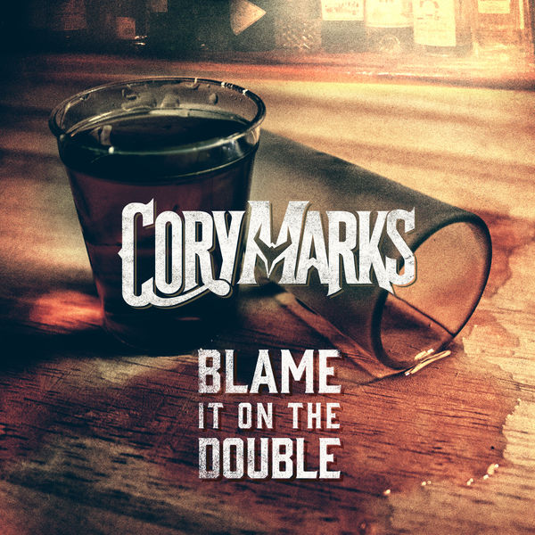 Cory Marks - Blame It On The Double Cory Marks - Blame It On The Double
