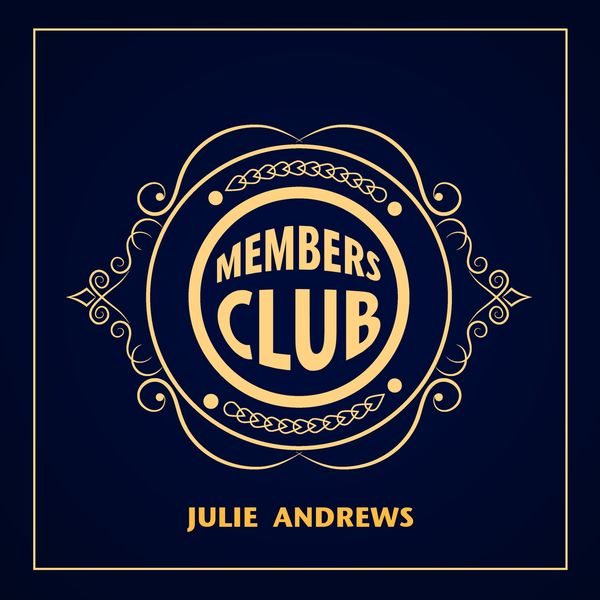 Julie Andrews - Members Club Julie Andrews - Members Club
