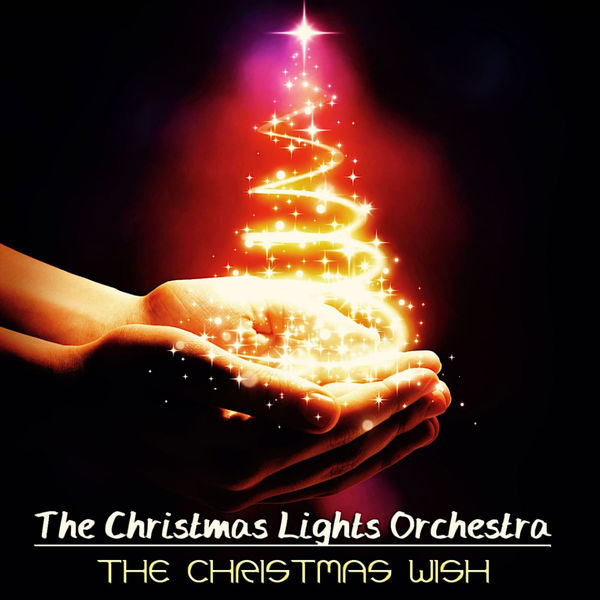 The Christmas Lights Orchestra|The Christmas Wish (Smooth Sound for Christmas)