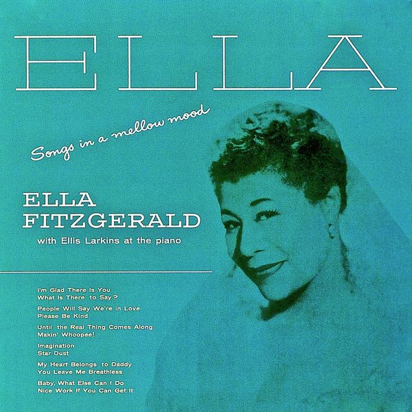Ella Fitzgerald - Songs In A Mellow Mood Ella Fitzgerald - Songs In A Mellow Mood