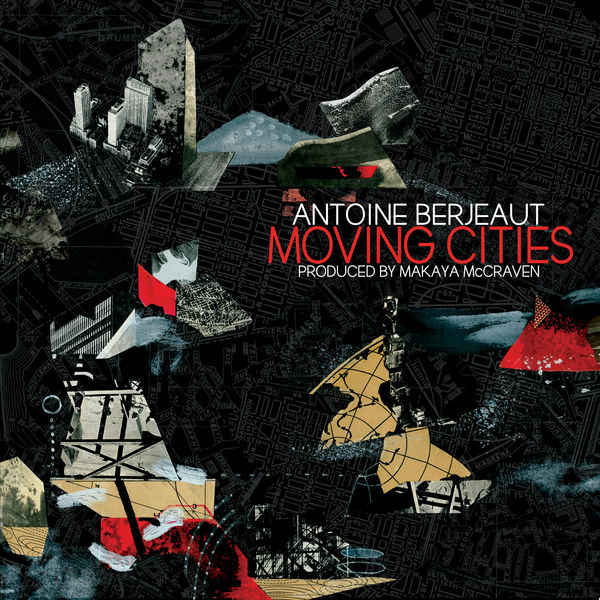 Antoine Berjeaut - Moving Cities Antoine Berjeaut - Moving Cities