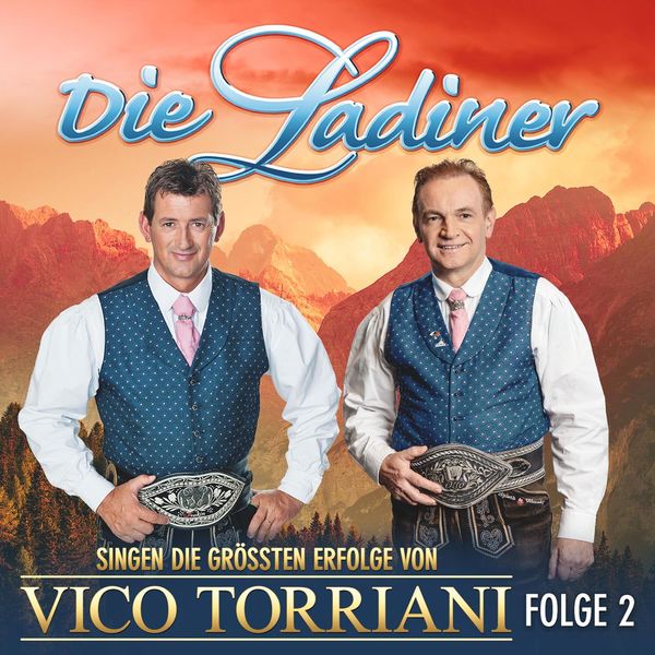 Die Ladiner|Die Ladiner singen die größten Erfolge von Vico Torriani - Folge 2