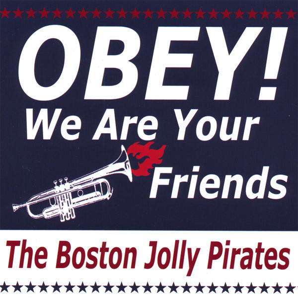 The Boston Jolly Pirates|OBEY! We Are Your Friends