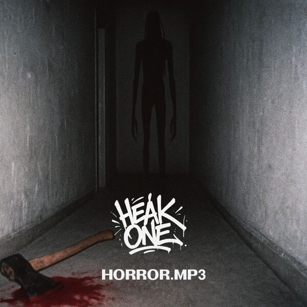 Heak One|HORROR.MP3 Heak One|HORROR.MP3