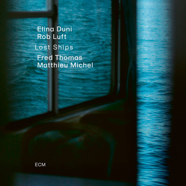 Elina Duni - Lost Ships Elina Duni - Lost Ships