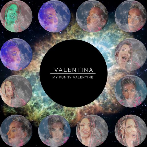 Valentina - My Funny Valentine Valentina - My Funny Valentine