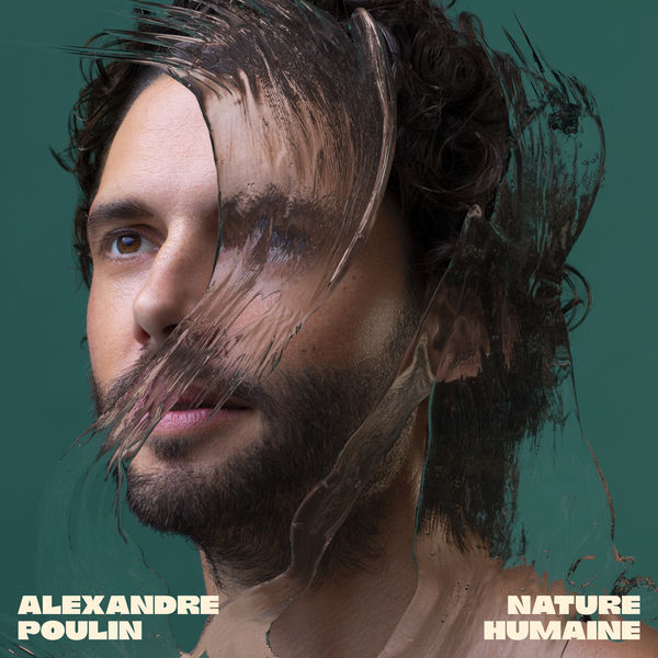 Alexandre Poulin - Nature humaine Alexandre Poulin - Nature humaine