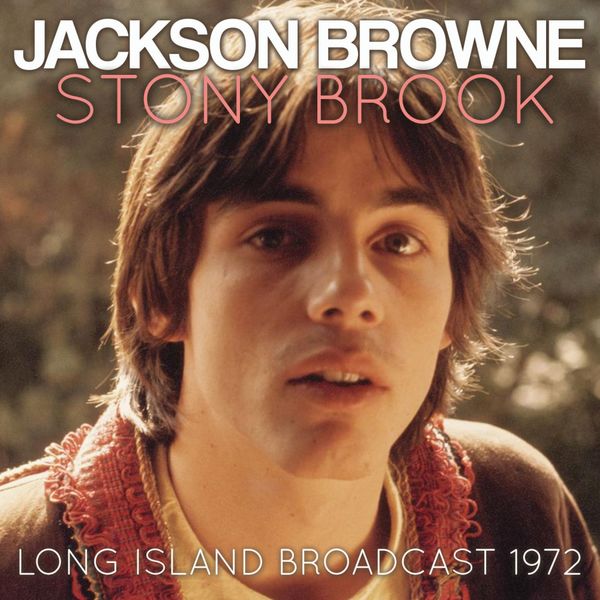 Jackson Browne - Stony Brook Jackson Browne - Stony Brook