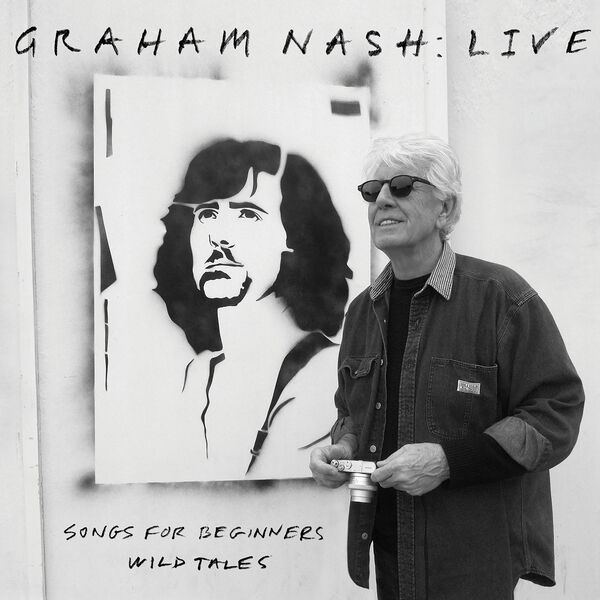 Graham Nash|Live: Songs For Beginners / Wild Tales (Live)