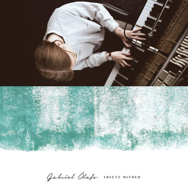 Gabríel Ólafs - Absent Minded Gabríel Ólafs - Absent Minded