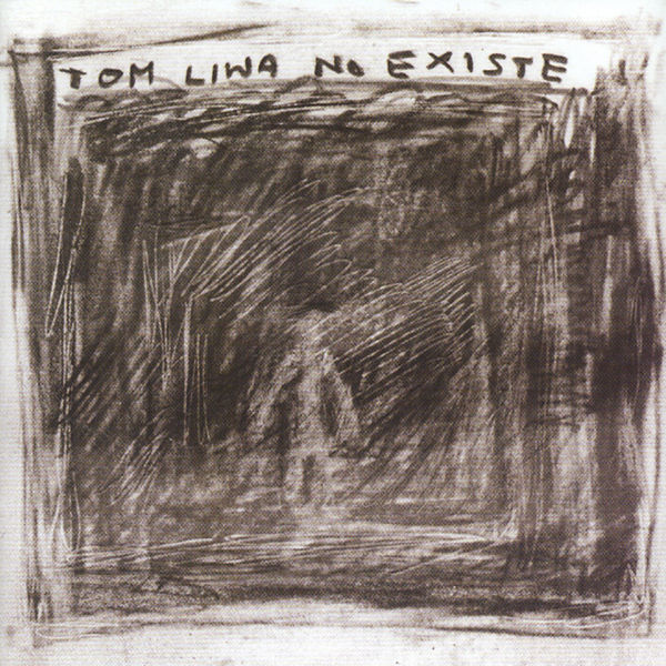 Tom Liwa - No Existe Tom Liwa - No Existe
