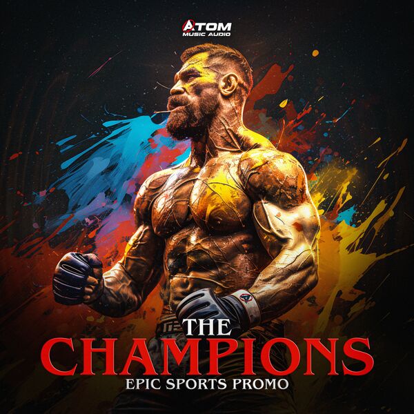 The Champions Epic Sports Promo, Atom Music Audio Qobuz