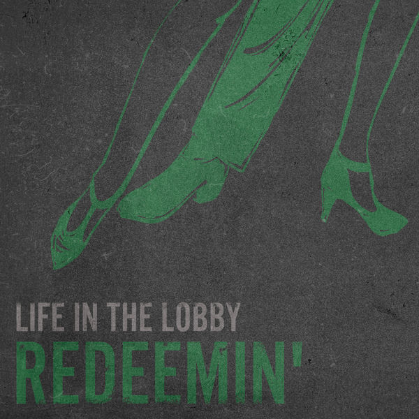 Redeemin' - Life in the Lobby Redeemin' - Life in the Lobby