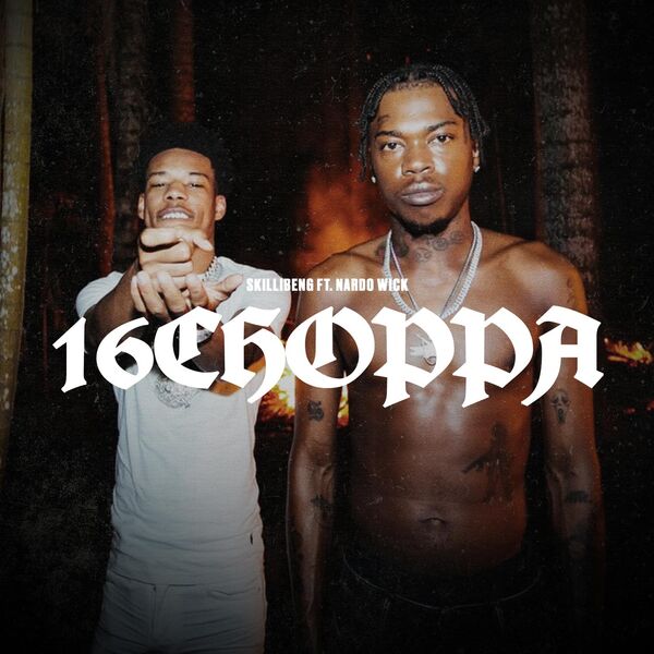 Skillibeng|16CHOPPA Skillibeng|16CHOPPA