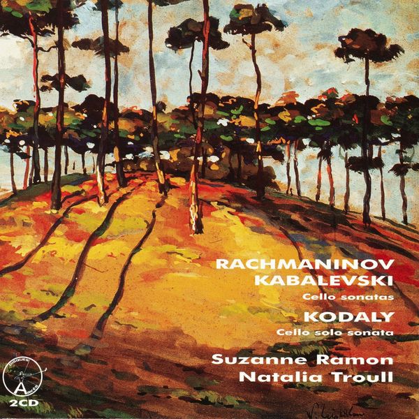 Suzanne Ramon|Rachmaninov, Kabalevski, Kodaly : Cello Sonatas Suzanne Ramon|Rachmaninov, Kabalevski, Kodaly : Cello Sonatas