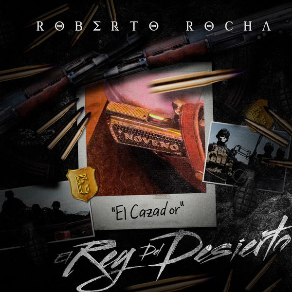 Roberto Rocha|El Rey Del Desierto