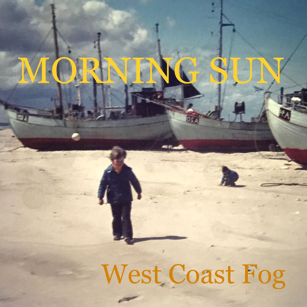 West Coast Fog - Morning Sun West Coast Fog - Morning Sun