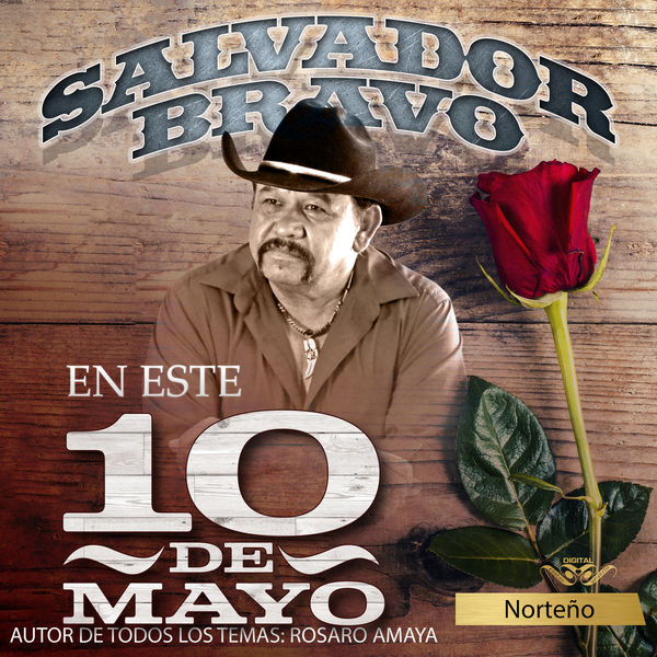 Salvador Bravo|En Este 10 de Mayo