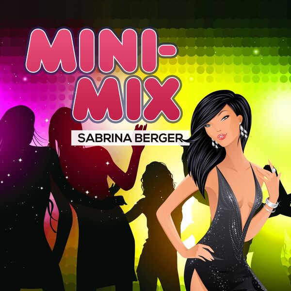 Sabrina Berger|Mini-Mix (Mit Dir / Na und?! / Don Juan) Sabrina Berger|Mini-Mix (Mit Dir / Na und?! / Don Juan)