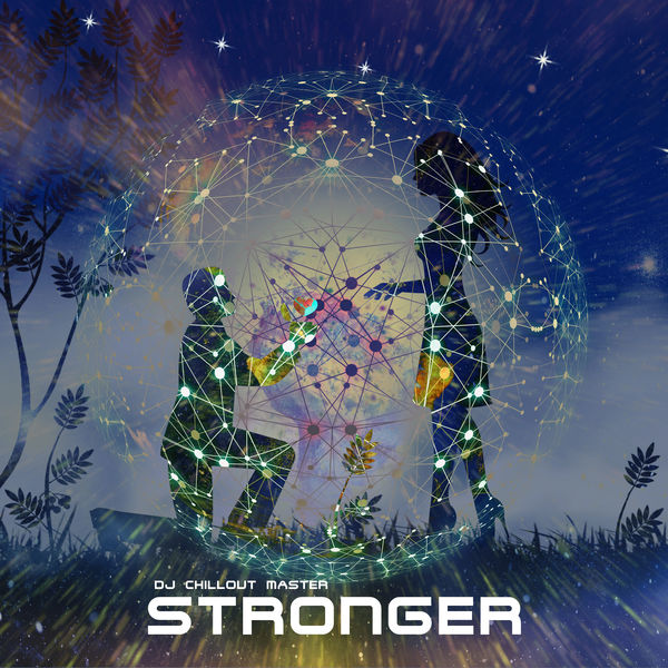 Dj Chillout Master - Stronger Dj Chillout Master - Stronger