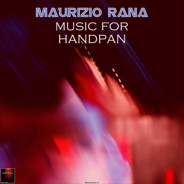 Maurizio Rana|Music for Handpan Maurizio Rana|Music for Handpan