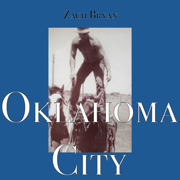 Zach Bryan - Oklahoma City Zach Bryan - Oklahoma City
