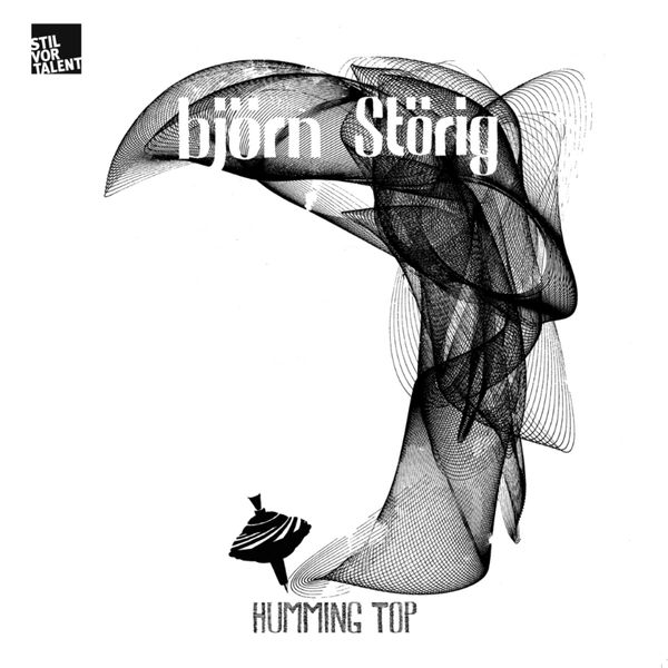 Björn Störig|Humming Top (Original Version) Björn Störig|Humming Top (Original Version)