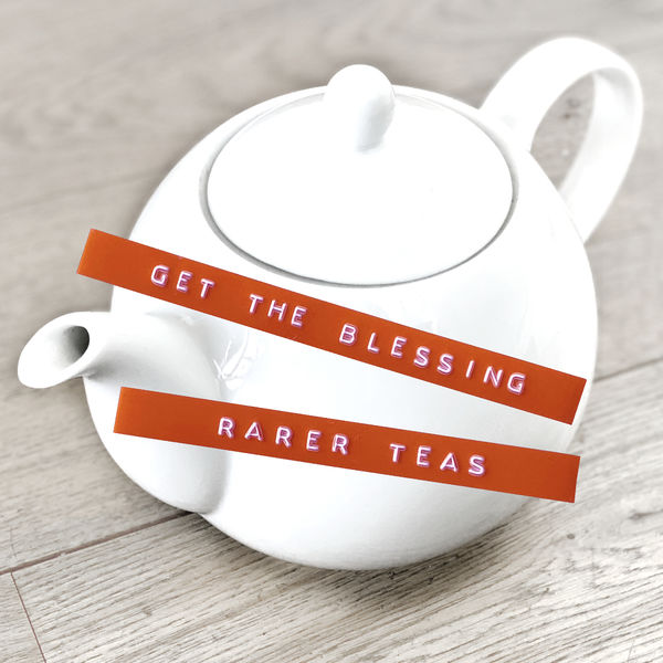 Get The Blessing - Rarer Teas Get The Blessing - Rarer Teas