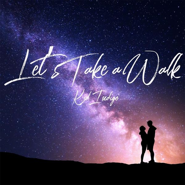 Indigo Kid - Let's Take a Walk Indigo Kid - Let's Take a Walk