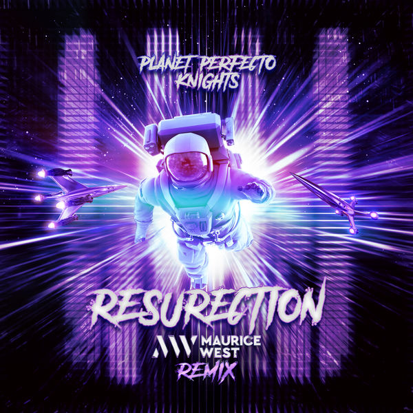 Planet Perfecto Knights|ResuRection (Maurice West Remix) Planet Perfecto Knights|ResuRection (Maurice West Remix)