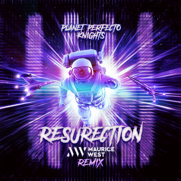 Planet Perfecto Knights|ResuRection (Maurice West Remix)