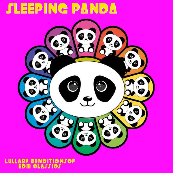 Sleeping Panda - Lullaby Renditions of EDM Classics Sleeping Panda - Lullaby Renditions of EDM Classics