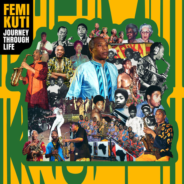 Femi Kuti|Journey Through Life