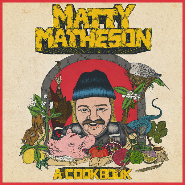 Matty Matheson - A Cookbook Matty Matheson - A Cookbook