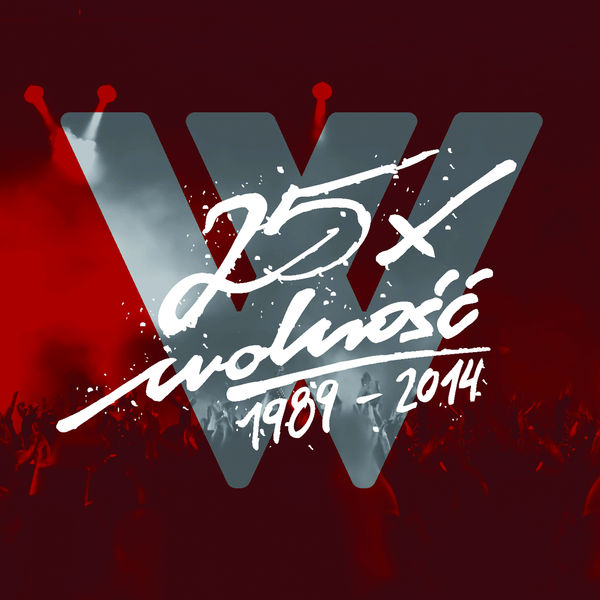 Różni Wykonawcy - 25 x Wolność (1989-2014) Różni Wykonawcy - 25 x Wolność (1989-2014)