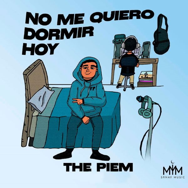 The Piem|No Me Quiero Dormir Hoy