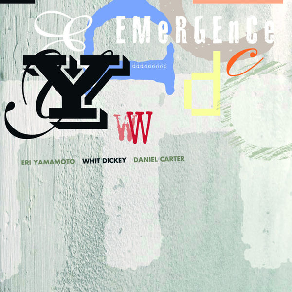 Whit Dickey|Emergence Whit Dickey|Emergence