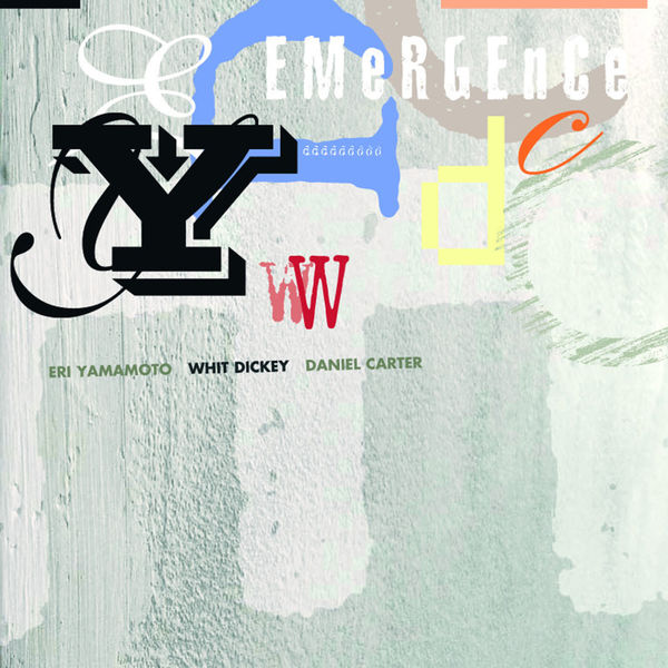 Whit Dickey|Emergence