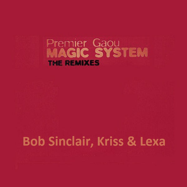 Magic System|Premier Gaou, The Remixes