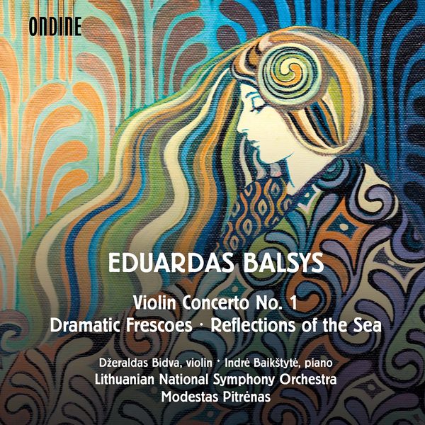 Dzeraldas Bidva|Balsys: Violin Concerto No. 1, Reflections of the Sea & Dramatic Frescoes