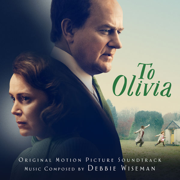 Debbie Wiseman|To Olivia (Original Motion Picture Soundtrack) Debbie Wiseman|To Olivia (Original Motion Picture Soundtrack)