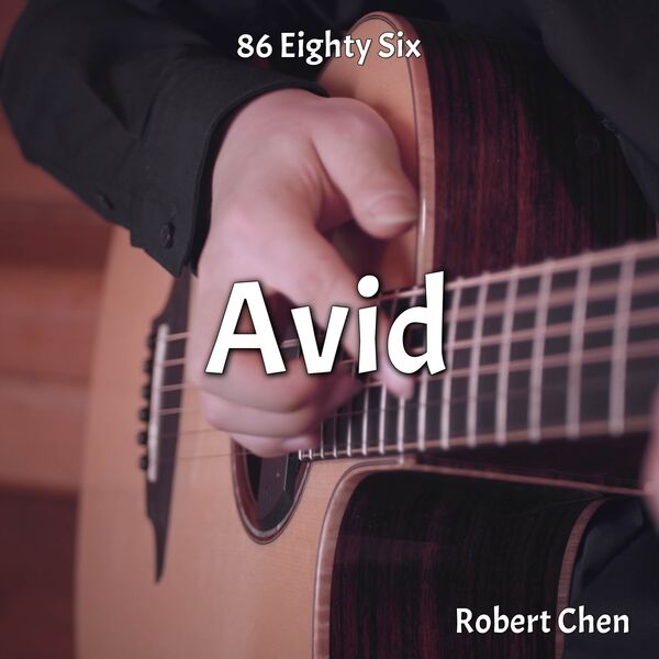 Robert Chen|Avid (From "86 Eighty Six") (Cover)